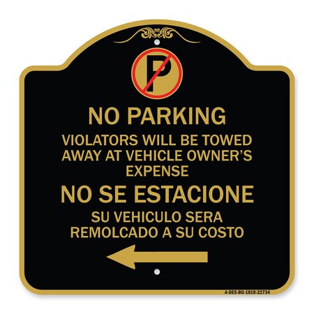 Signmission Violators Towed Away Vehicle Owners Expense W/ No Se Extacione Su Alum, 18" L, 18" H, BG-1818-22734 A-DES-BG-1818-22734